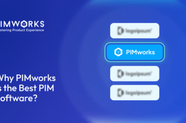 Why PIMworks Is the Best PIM Software?